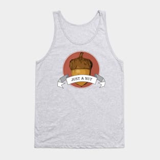 Just A Nut Tank Top